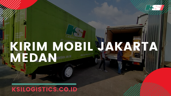 Kirim Mobil Jakarta Medan